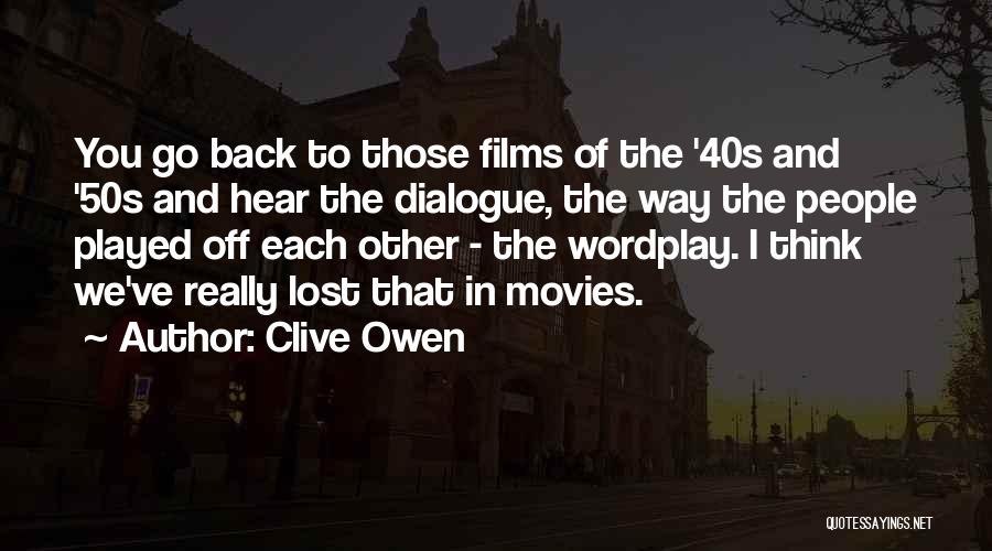 Those We've Lost Quotes By Clive Owen