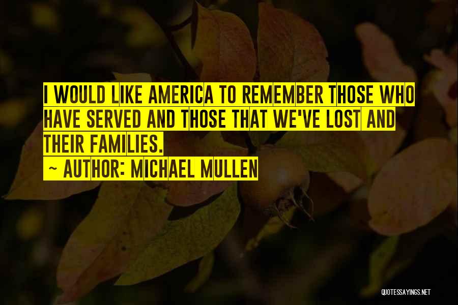 Those We've Lost Quotes By Michael Mullen