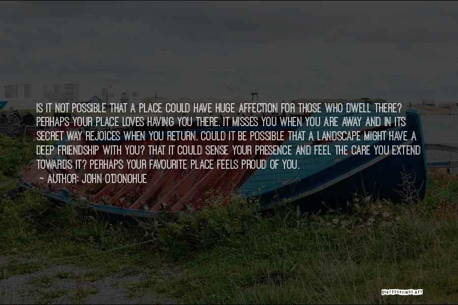 Those Who Are There For You Quotes By John O'Donohue