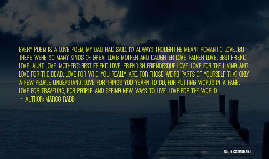 Those Who Are There For You Quotes By Margo Rabb