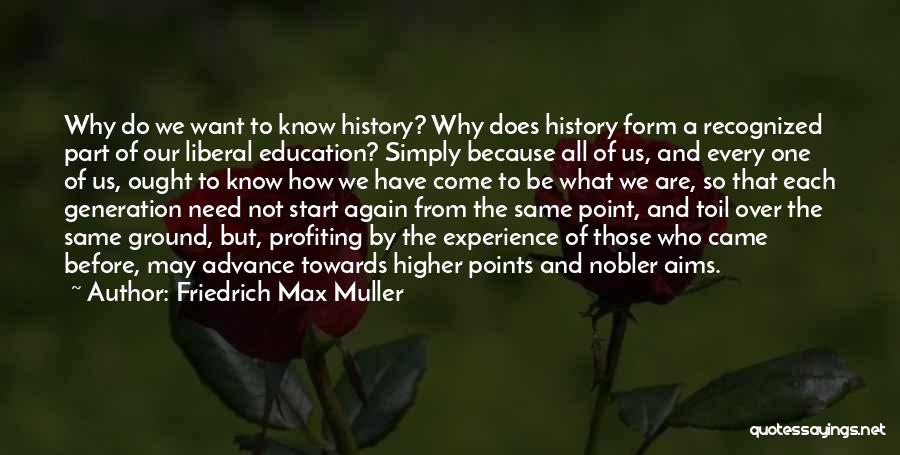 Those Who Came Before Us Quotes By Friedrich Max Muller