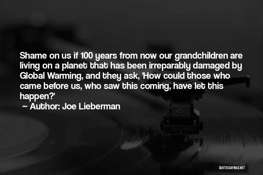 Those Who Came Before Us Quotes By Joe Lieberman