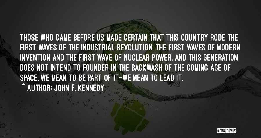 Those Who Came Before Us Quotes By John F. Kennedy
