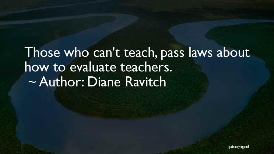 Those Who Can Teach Quotes By Diane Ravitch