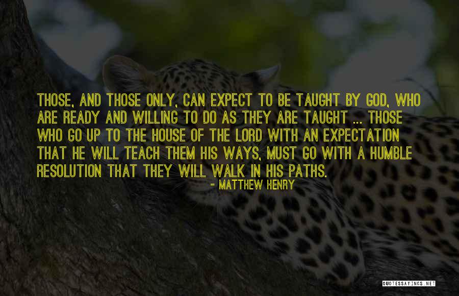 Those Who Can Teach Quotes By Matthew Henry Those Who Can Teach Quotes By Matthew Henry