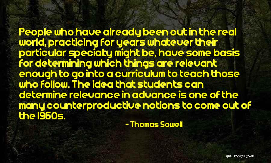 Those Who Can Teach Quotes By Thomas Sowell