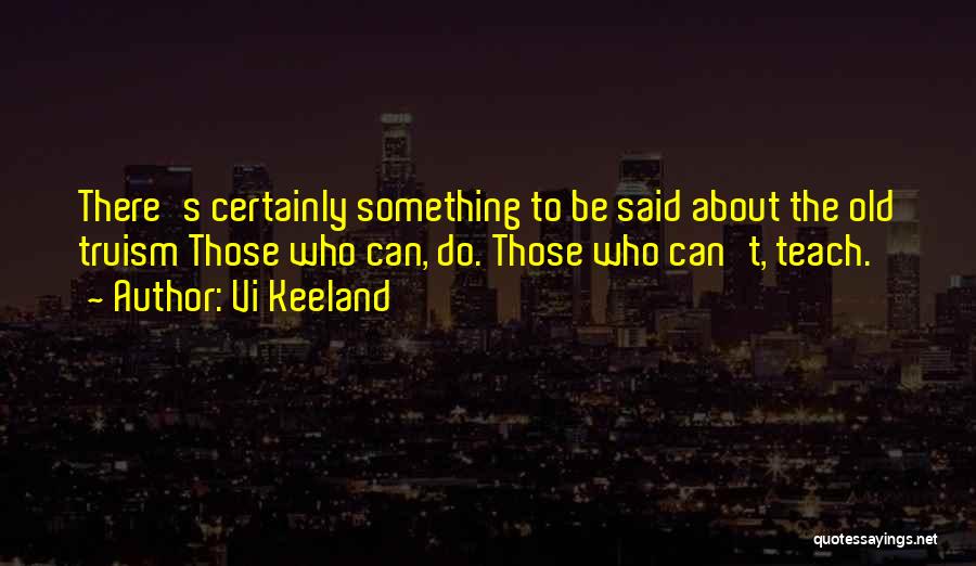 Those Who Can Teach Quotes By Vi Keeland