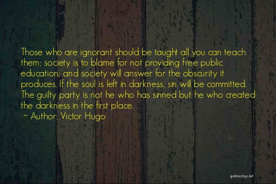 Those Who Can Teach Quotes By Victor Hugo