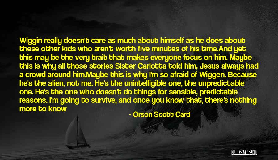 Those Who Care About You Quotes By Orson Scott Card