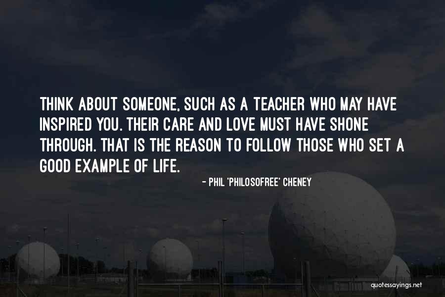 Those Who Care About You Quotes By Phil 'Philosofree' Cheney