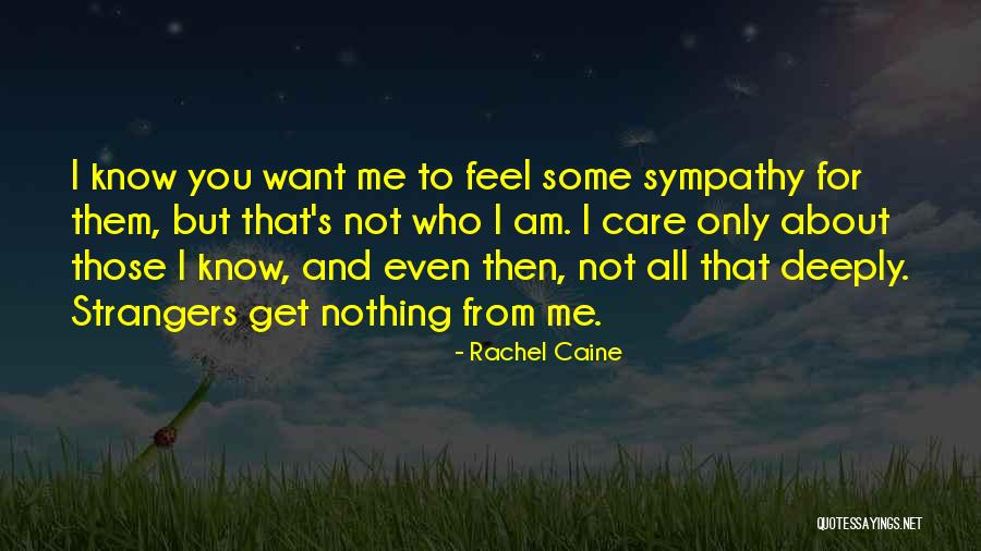 Those Who Care About You Quotes By Rachel Caine