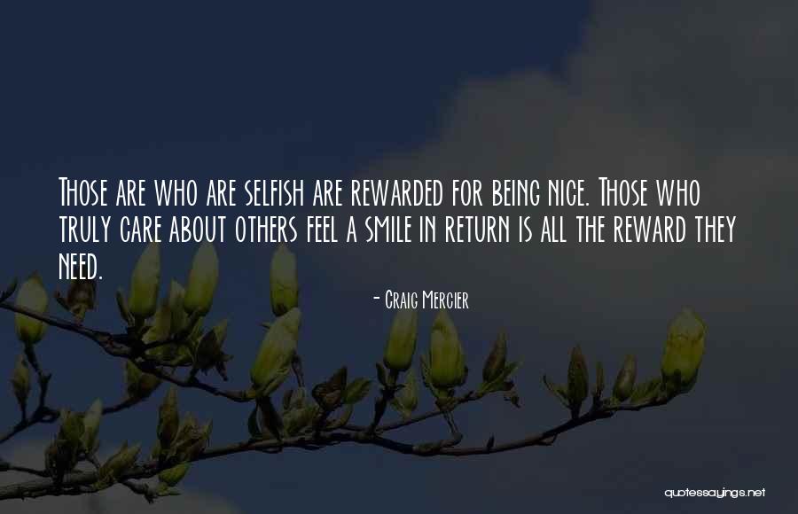 Those Who Care For Others Quotes By Craig Mercier Those Who Care For Others Quotes By Craig Mercier