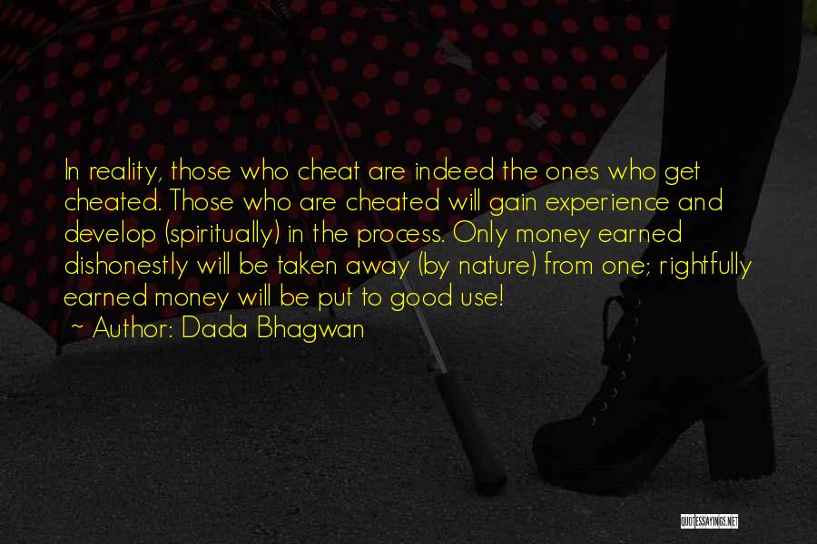 Those Who Cheat Quotes By Dada Bhagwan