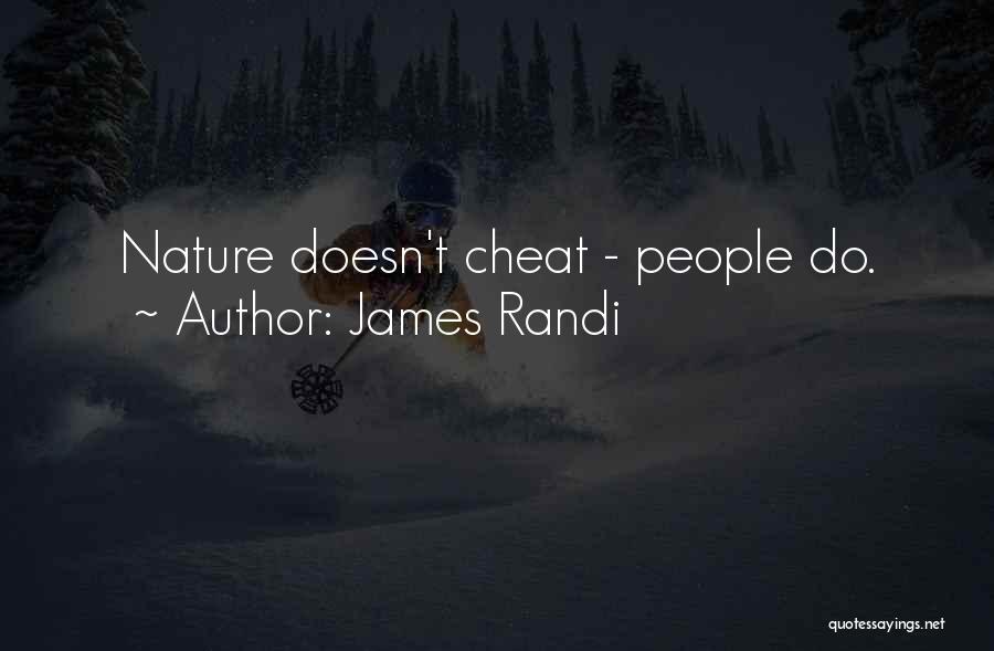 Those Who Cheat Quotes By James Randi