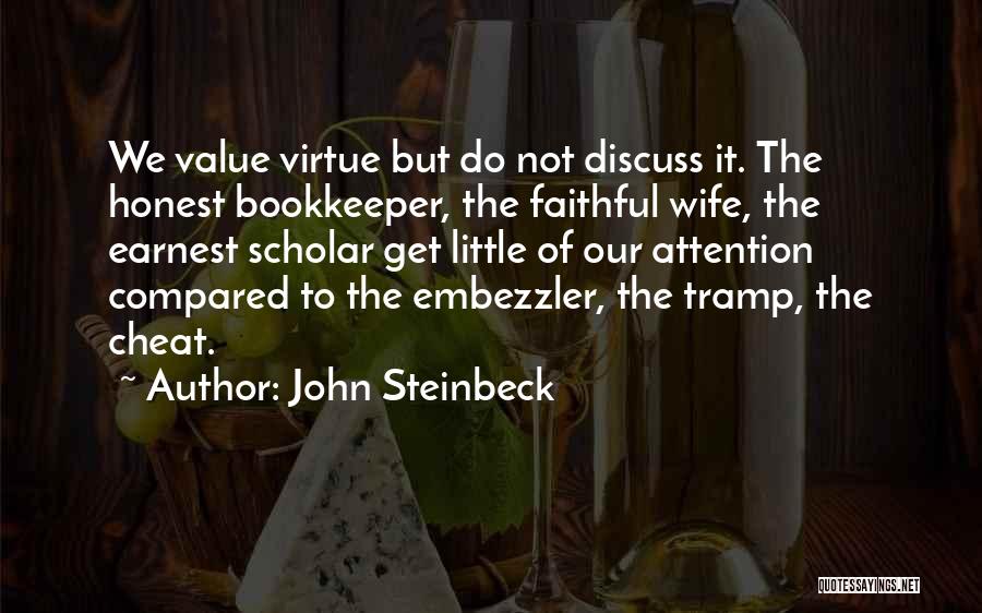 Those Who Cheat Quotes By John Steinbeck