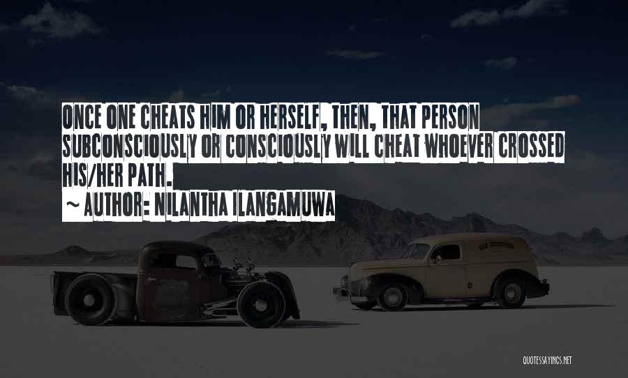 Those Who Cheat Quotes By Nilantha Ilangamuwa