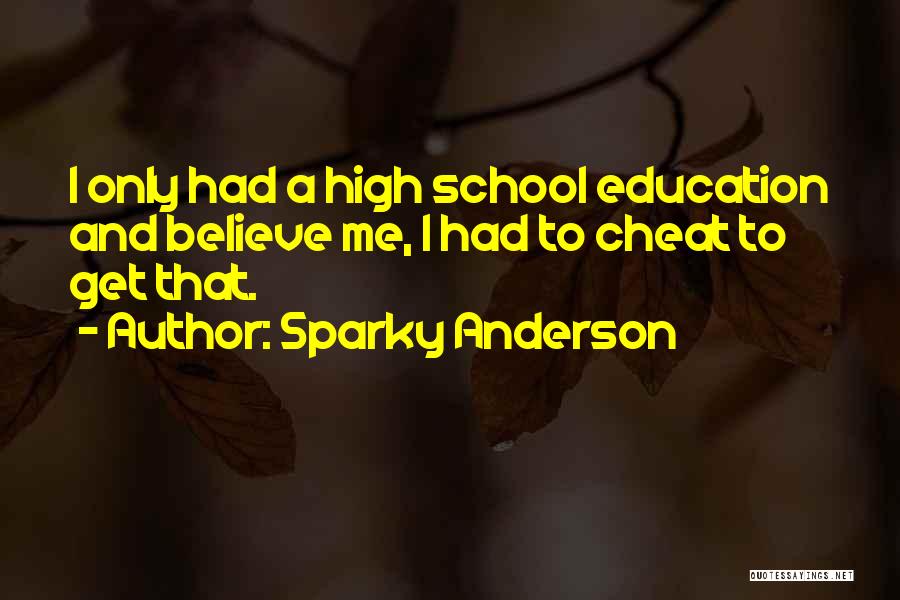 Those Who Cheat Quotes By Sparky Anderson