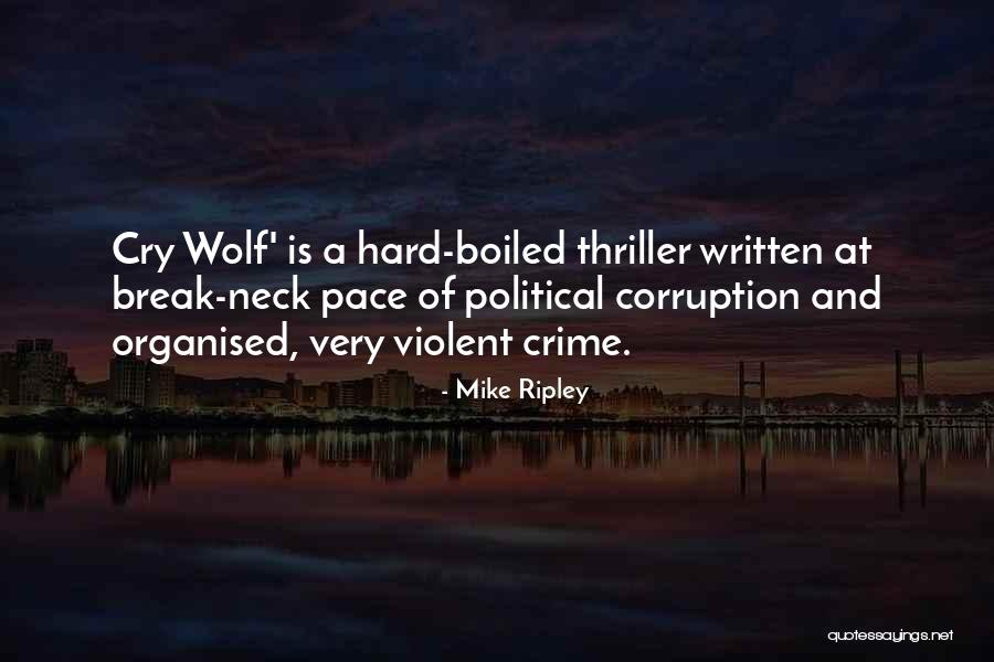 Those Who Cry Wolf Quotes By Mike Ripley