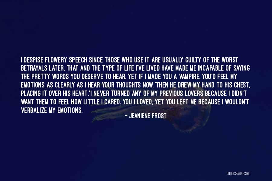 Those Who Despise You Quotes By Jeaniene Frost Those Who Despise You Quotes By Jeaniene Frost