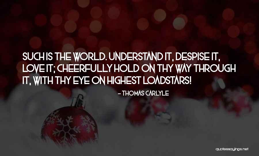 Those Who Despise You Quotes By Thomas Carlyle Those Who Despise You Quotes By Thomas Carlyle