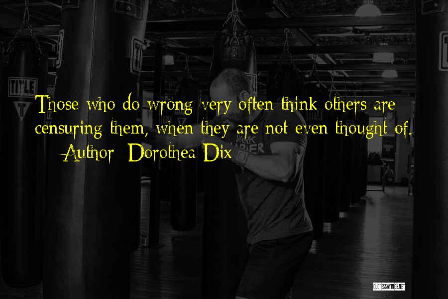 Those Who Do Wrong Quotes By Dorothea Dix