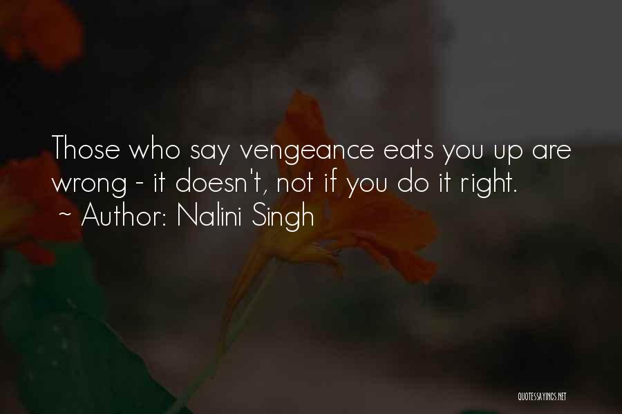 Those Who Do Wrong Quotes By Nalini Singh