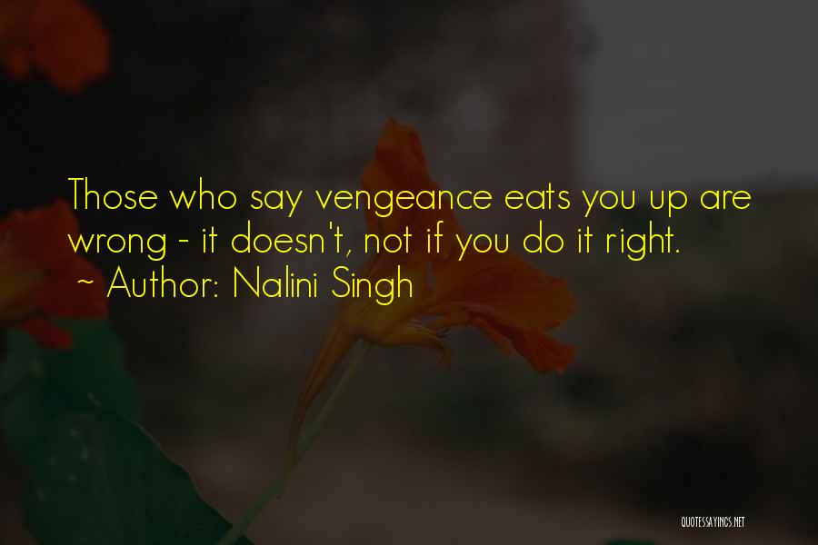 Those Who Do You Wrong Quotes By Nalini Singh