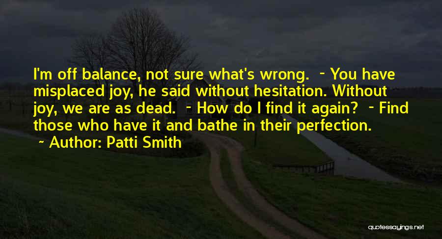 Those Who Do You Wrong Quotes By Patti Smith