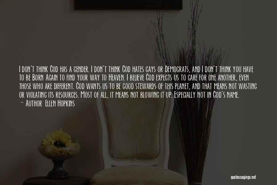 Those Who Don't Care Quotes By Ellen Hopkins Those Who Don't Care Quotes By Ellen Hopkins