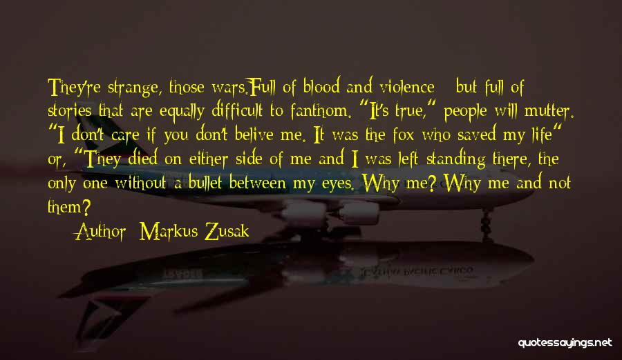 Those Who Don't Care Quotes By Markus Zusak