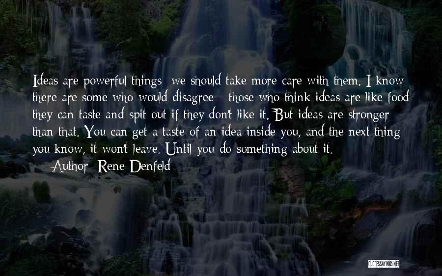 Those Who Don't Care Quotes By Rene Denfeld