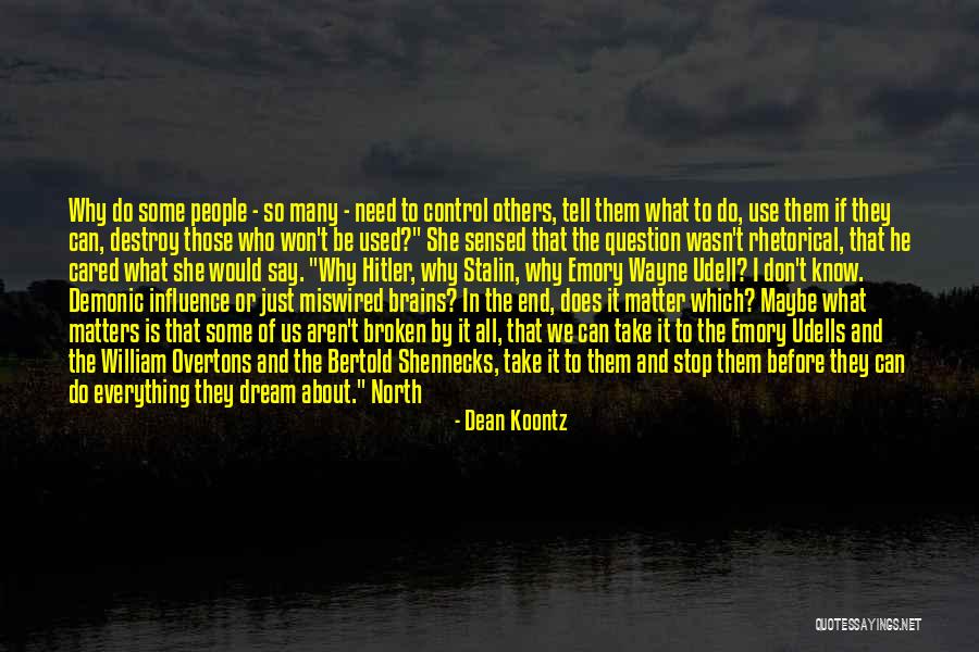 Those Who Don't Matter Quotes By Dean Koontz Those Who Don't Matter Quotes By Dean Koontz
