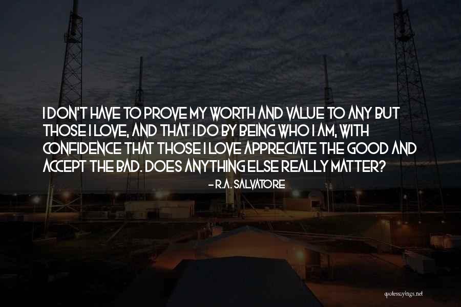 Those Who Don't Matter Quotes By R.A. Salvatore Those Who Don't Matter Quotes By R.A. Salvatore