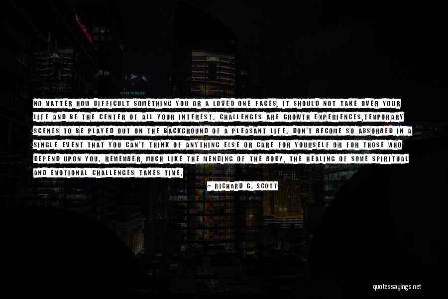 Those Who Don't Matter Quotes By Richard G. Scott Those Who Don't Matter Quotes By Richard G. Scott