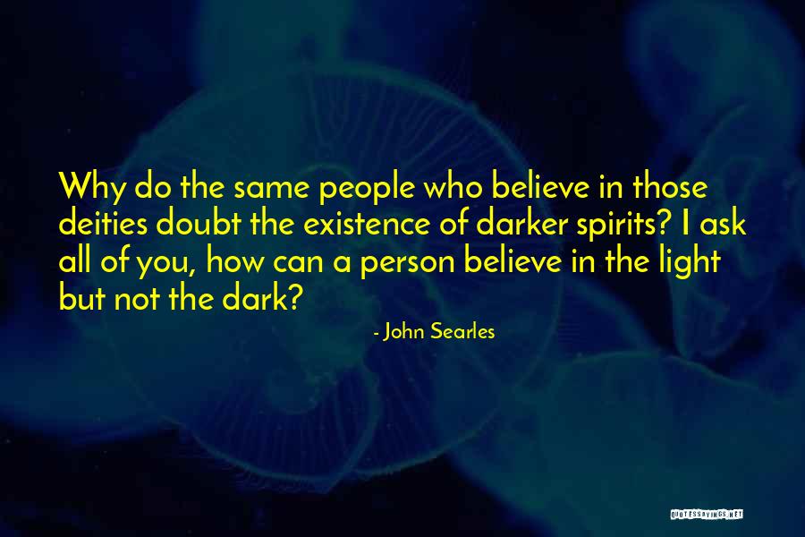 Those Who Doubt You Quotes By John Searles Those Who Doubt You Quotes By John Searles