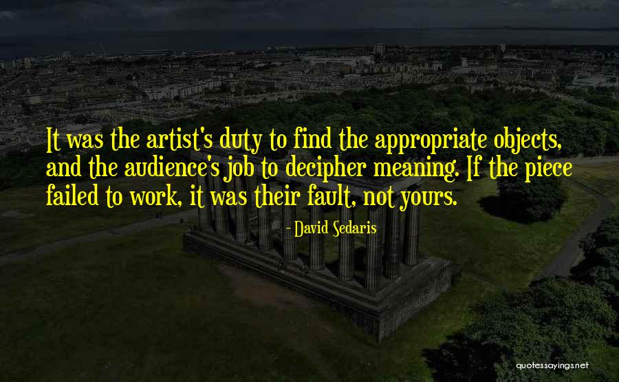Those Who Find Fault With Others Quotes By David Sedaris Those Who Find Fault With Others Quotes By David Sedaris