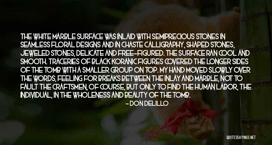 Those Who Find Fault With Others Quotes By Don DeLillo Those Who Find Fault With Others Quotes By Don DeLillo