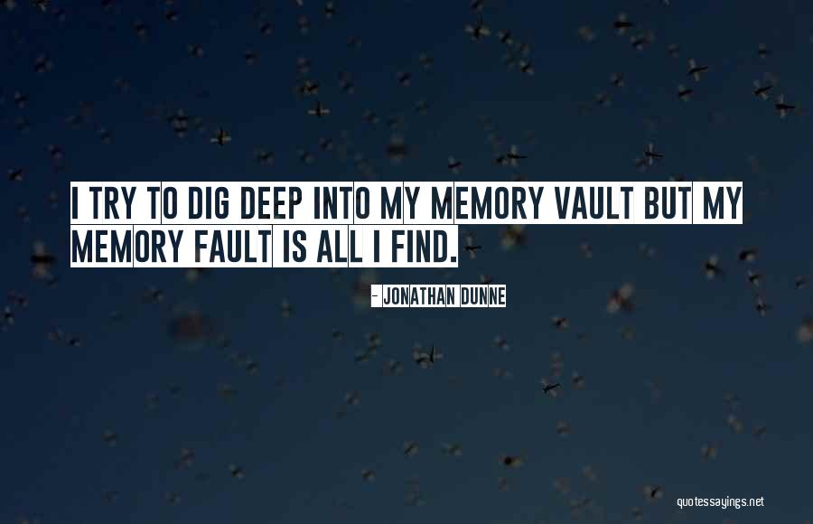 Those Who Find Fault With Others Quotes By Jonathan Dunne Those Who Find Fault With Others Quotes By Jonathan Dunne