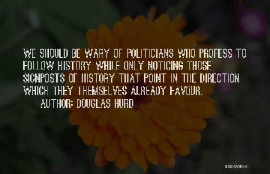 Those Who Follow Quotes By Douglas Hurd