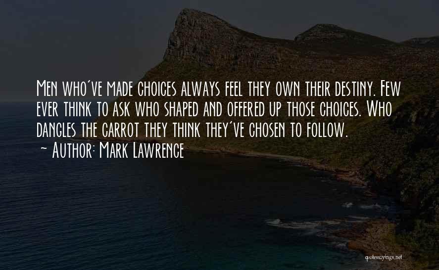 Those Who Follow Quotes By Mark Lawrence