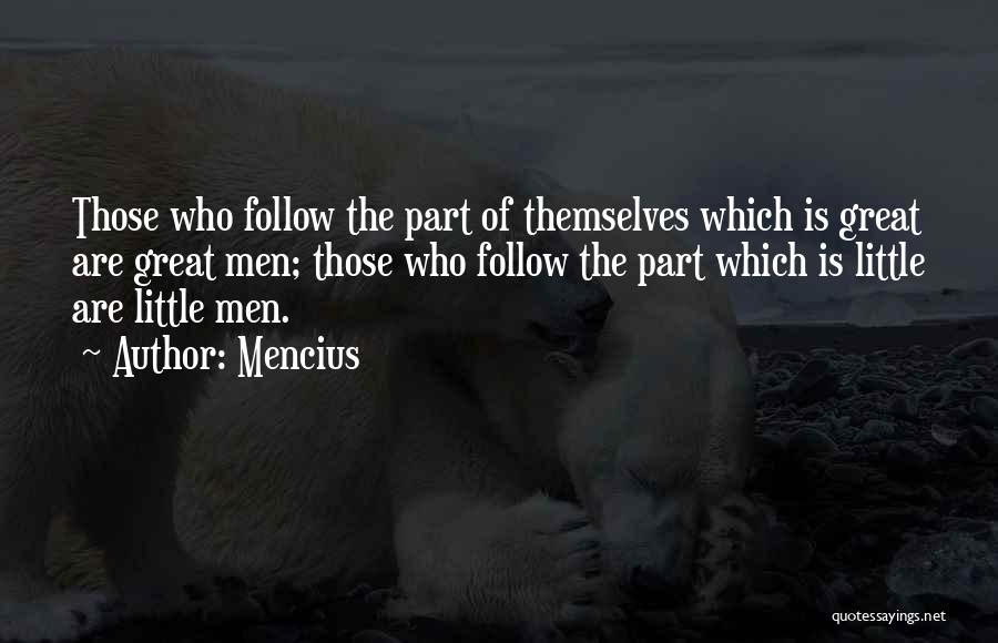 Those Who Follow Quotes By Mencius