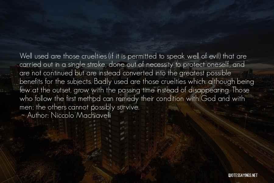 Those Who Follow Quotes By Niccolo Machiavelli