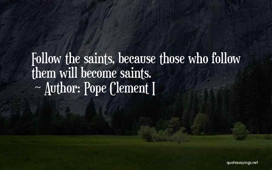 Those Who Follow Quotes By Pope Clement I