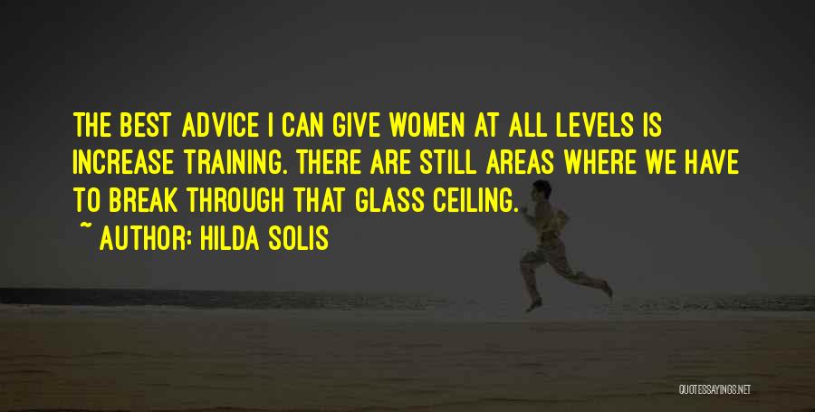 Those Who Give Advice Quotes By Hilda Solis