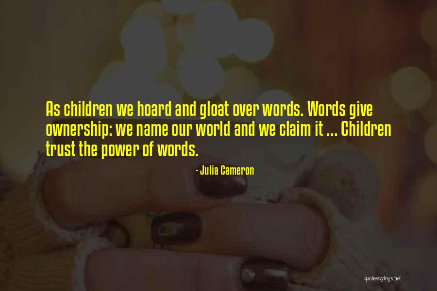 Those Who Gloat Quotes By Julia Cameron Those Who Gloat Quotes By Julia Cameron