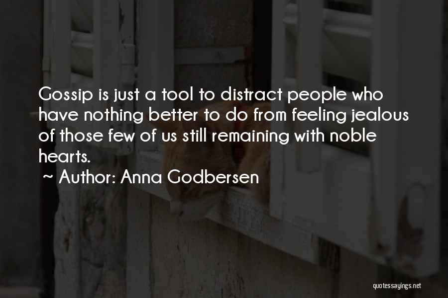 Those Who Gossip Quotes By Anna Godbersen