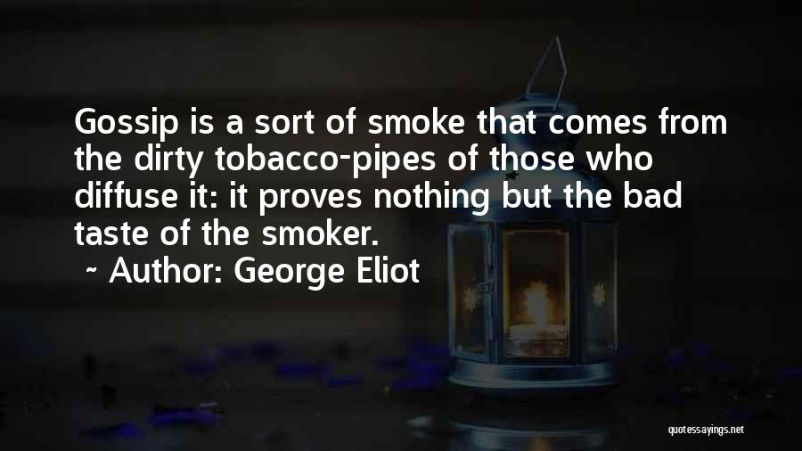 Those Who Gossip Quotes By George Eliot