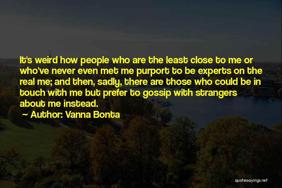 Those Who Gossip Quotes By Vanna Bonta