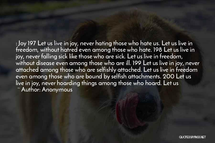 Those Who Hate Others Quotes By Anonymous