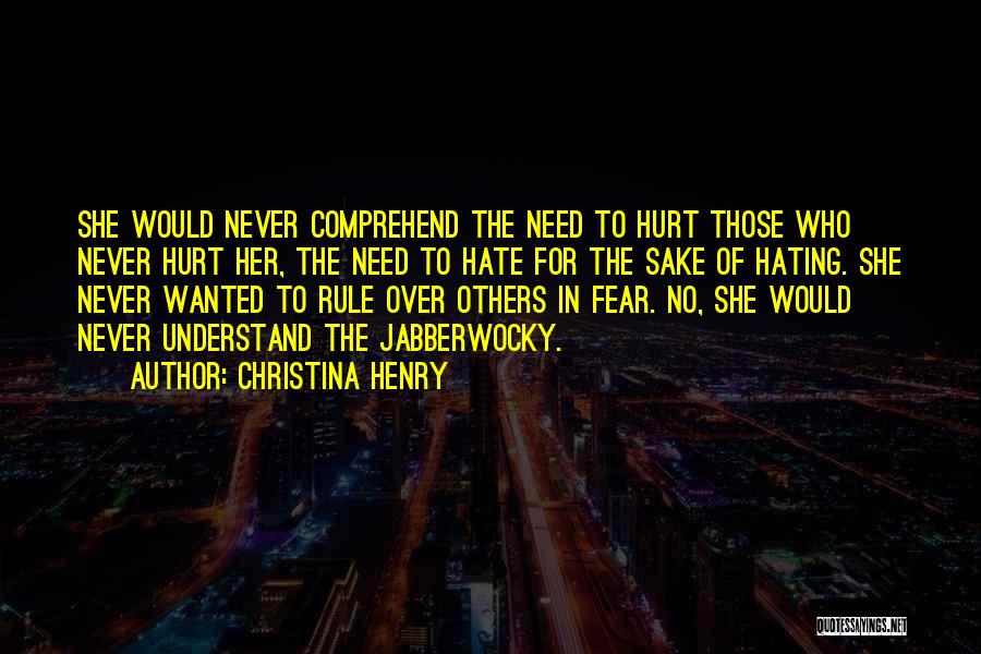 Those Who Hate Others Quotes By Christina Henry